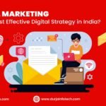 Why Email Marketing is Still the Most Effective Digital Strategy in India?