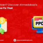 Clicks Don’t Convert? Discover Ahmedabad’s PPC Experts Who Fix That